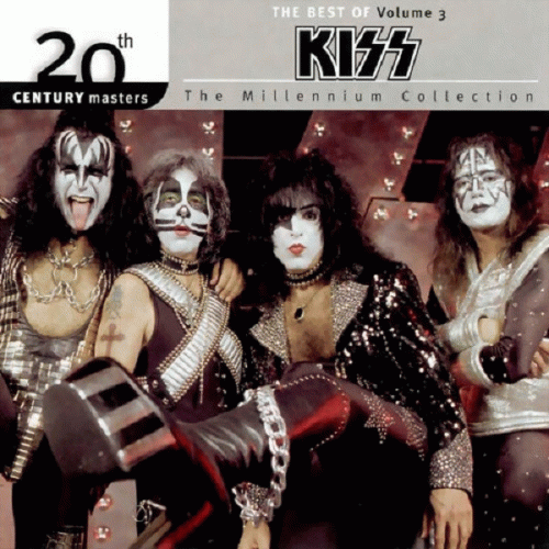 Kiss : The Best of Kiss Vol. 3 the Millennium Collection